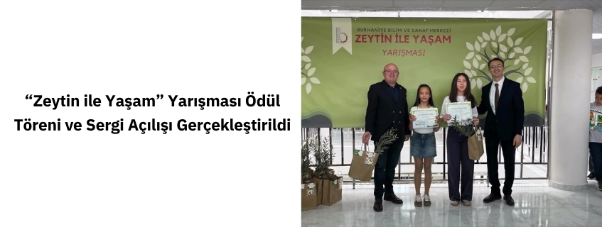 “Zeytin ile Yaşam” Yarışması Ödül Töreni ve Sergi Açılışı Gerçekleştirildi
